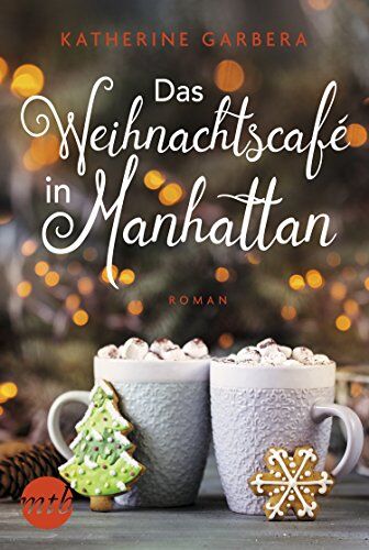 Katherine Garbera - Das Weihnachtscafé in Manhattan - Preis vom 30.09.2026 22:30:23 h