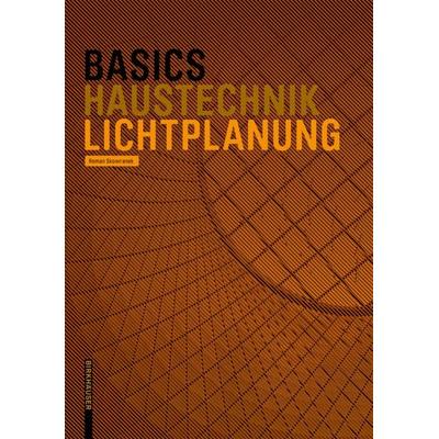 Basics Lichtplanung, Taschenbuch von Roman Skowranek, Birkhäuser, 978-3-0356-0929-5