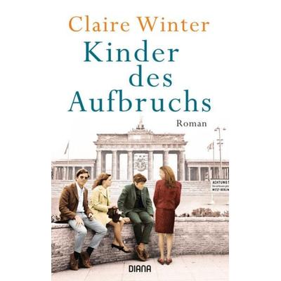 Kinder des Aufbruchs, Gebundene Ausgabe von Claire Winter, Diana, 978-3-453-29266-6