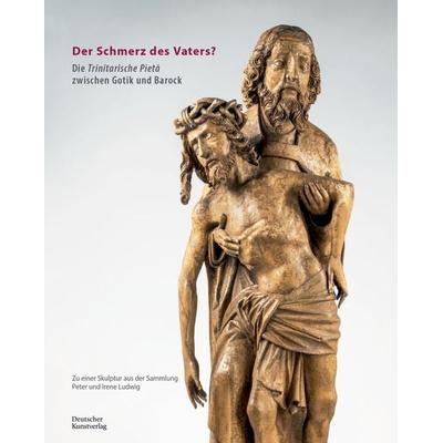 Der Schmerz des Vaters?, Gebundene Ausgabe von , Deutscher Kunstverlag, 978-3-422-98712-8