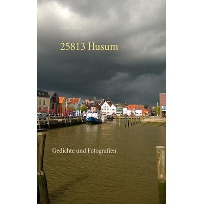 25813 Husum, Taschenbuch von Gunnar Berndt, BoD – Books on Demand, 978-3-7431-1402-9