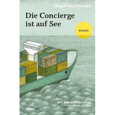 Die Concierge ist auf See, Taschenbuch von Magali Desclozeaux, Maro