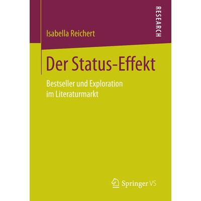 Der Status-Effekt, Taschenbuch von Isabella Reichert, Springer Fachmedien Wiesbaden GmbH, 978-3-658-15691-6