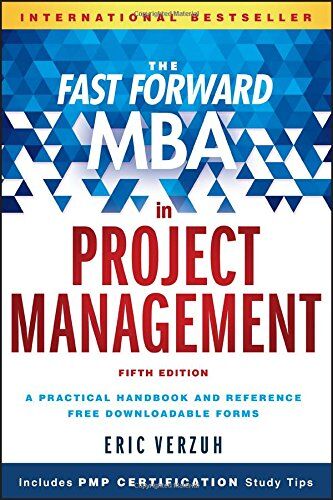 Eric Verzuh - The Fast Forward MBA in Project Management (The Fast Forward MBA Series) - Preis vom 09.10.2026 07:28:09 h