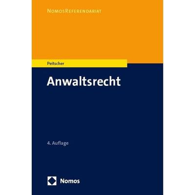 Anwaltsrecht, Taschenbuch von Stefan Peitscher, Nomos, 978-3-7560-0834-6