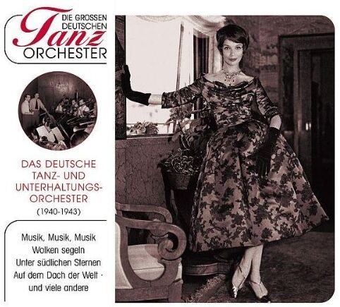 Deutsches Tanz- & Unterhaltungsorchester - Die grossen deutschen Tanzorchester - Preis vom 12.10.2026 11:37:12 h