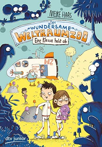 Meike Haas - Der wundersame Weltraumzoo – Eine Klasse hebt ab (Die Weltraumzoo-Reihe) - Preis vom 11.10.2026 15:43:13 h