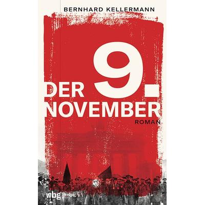 Der 9. November, Gebundene Ausgabe von Bernhard Kellermann, Theiss in Herder, 978-3-8062-4617-9