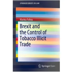 Brexit and the Control of Tobacco Illicit Trade, Fachbücher von Marina Foltea