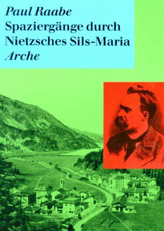 Paul Raabe - Spaziergänge durch Nietzsches Sils Maria - Preis vom 18.10.2026 19:22:15 h
