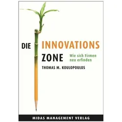 Die Innnovations-Zone, Fachbücher von Thomas M. Koulopoulos