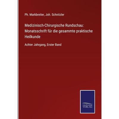 Medizinisch-Chirurgische Rundschau: Monatsschrift für die gesammte praktische Heilkunde, Gebundene Ausgabe von , BoD - Books on Demand,
