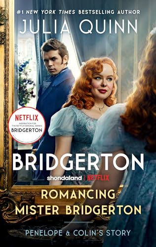 Julia Quinn - Romancing Mister Bridgerton [TV Tie-in]: Penelope & Colin's Story, The Inspiration for Bridgerton Season Three (Bridgertons, 4) - Preis vom 14.10.2026 23:07:16 h