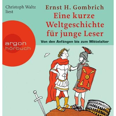 Eine kurze Weltgeschichte für junge Leser - Ernst H. Gombrich, CD, 9783866100985