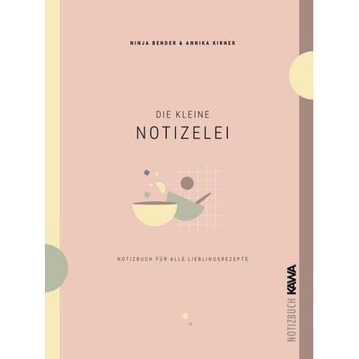 Die kleine Notizelei, Gebundene Ausgabe von Annika Kirner,Ninja Bender, Kampenwand, 978-3-9866024-0-6
