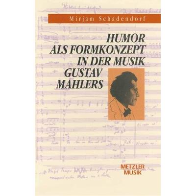 Humor als Formkonzept in der Musik Gustav Mahlers -