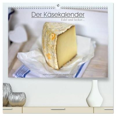 Der Käsekalender Edel und lecker (hochwertiger Premium Wandkalender 2027 DIN A2 quer), Kunstdruck in Hochglanz