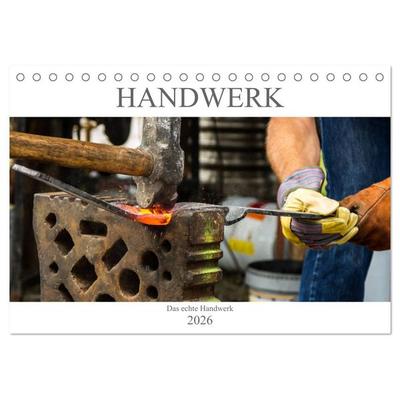 Das Handwerk - Kalender der Arbeit (Tischkalender 2026 DIN A5 quer), CALVENDO Monatskalender