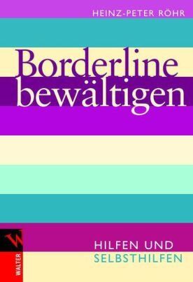 Heinz-Peter Röhr - Borderline bewältigen: Hilfen und Selbsthilfen - Preis vom 10.10.2026 11:48:34 h