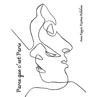 Parce que c'est Paris, Gebundene Ausgabe von Anna Konyev,Kristina Balakina, Tredition, 978-3-347-73016-8