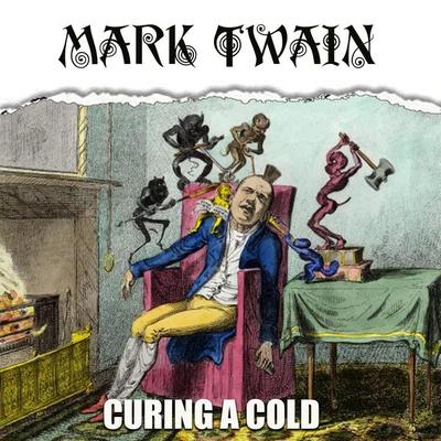 Curing a Cold - Mark Twain, Audio, 4099995355024