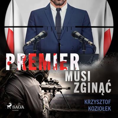 Premier musi zginąć - Krzysztof Koziołek, Audio, 9788726542271