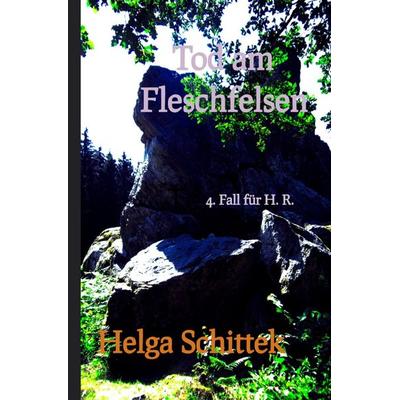 Tot am Fleschfelsen, Taschenbuch von Helga Schittek, Epubli, 978-3-7575-6178-9