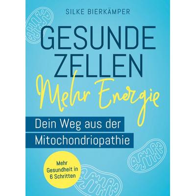Gesunde Zellen – mehr Energie, Taschenbuch von Silke Bierkämper, Humboldt Verlag, 978-3-8426-3190-8
