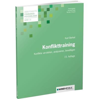Konflikttraining, Taschenbuch von Karl Berkel, Edition Windmühle ein Imprint von FELDHAUS VERLAG GmbH & Co. KG, 978-3-86451-098-4