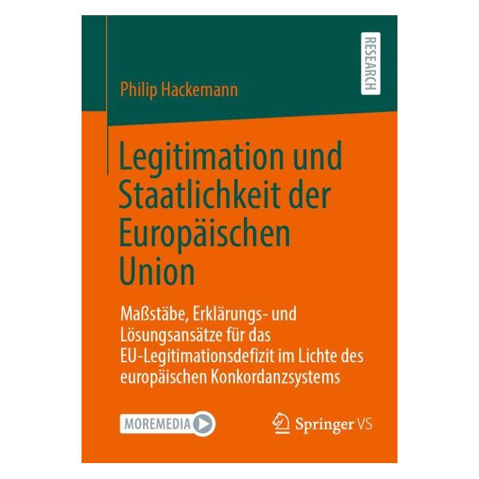 Springer Legitimation und Staatlichkeit der Europäischen Union (Deutsch, Softcover, Philip Hackemann) (61029394)