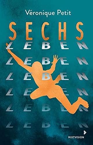 Véronique Petit - Sechs Leben: Rasantes Jugendbuch - Stellt die großen Fragen des Erwachsenwerdens - Preis vom 10.10.2026 11:48:34 h