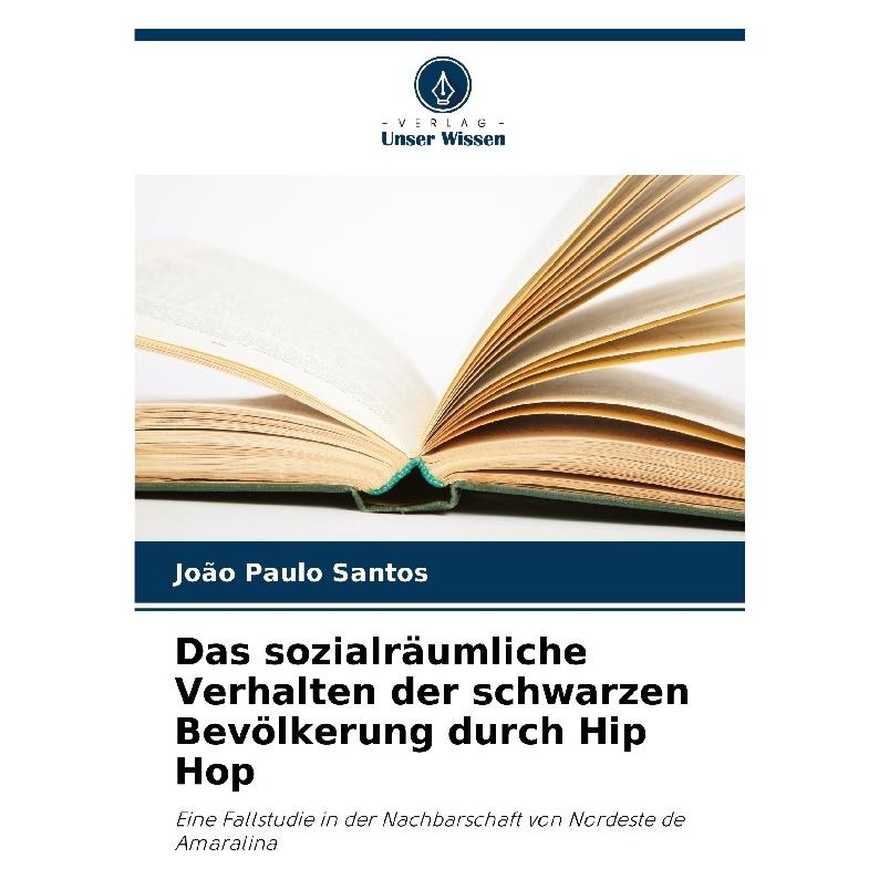 Umbreit Das sozialräumliche Verhalten der schwarzen Bevölkerung durch Hip Hop (Deutsch, Softcover, Joo Paulo Santos) (63551092)