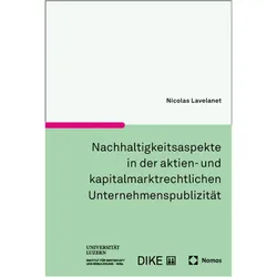 Nachhaltigkeitsaspekte in der aktien- und kapitalmarktrechtlichen Unternehmenspublizitt, Fachbücher von Nicolas Lavelanet