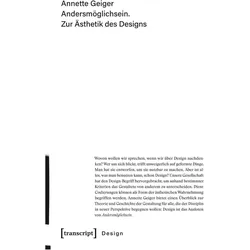Andersmöglichsein. Zur Ästhetik des Designs, Fachbücher von Annette Geiger