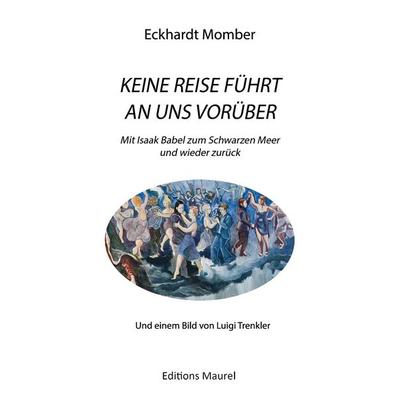 KEINE REISE FÜHRT AN UNS VORÜBER, Taschenbuch von Eckhardt Momber, Tredition, 978-3-384-15962-5