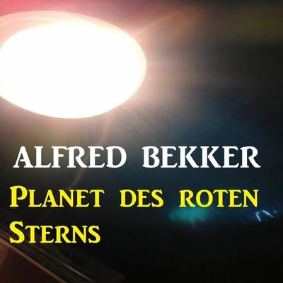 Planet des roten Sterns - Alfred Bekker, Audio, 4061707258183