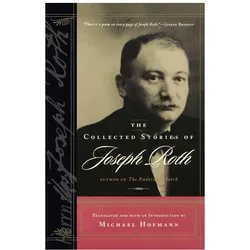 The Collected Stories of Joseph Roth, Belletristik von Michael Hofmann, Joseph Roth