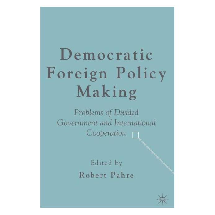 Palgrave Macmillan Democratic Foreign Policy Making (Englisch, Hardcover, Robert Pahre) (63372512)