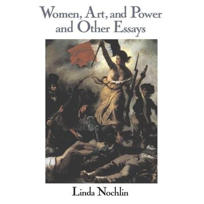 Women, Art, And Power And Other Essays, Taschenbuch von Linda Nochlin, Taylor & Francis, 978-0-06-430183-1