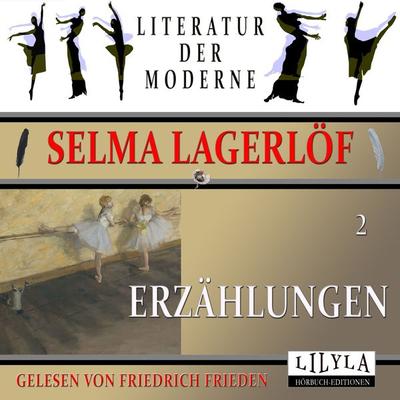 Erzählungen 2 - Selma Lagerlöf, Audio, 9783988520128