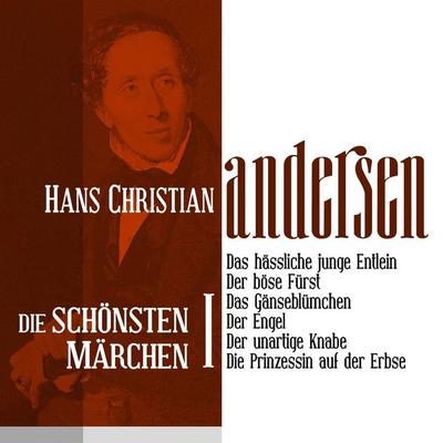 Das hässliche junge Entlein: Die schönsten Märchen von Hans Christian Andersen 1 - Hans Christian Andersen, Audio, 9783955970581