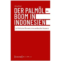 Der Palmölboom in Indonesien, Fachbücher von Alina Brad, Alina, Brad