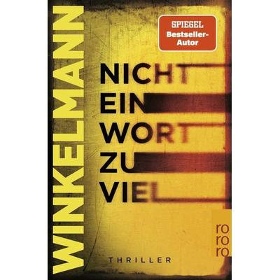 Nicht ein Wort zu viel, Taschenbuch von Andreas Winkelmann, Rowohlt Taschenbuch