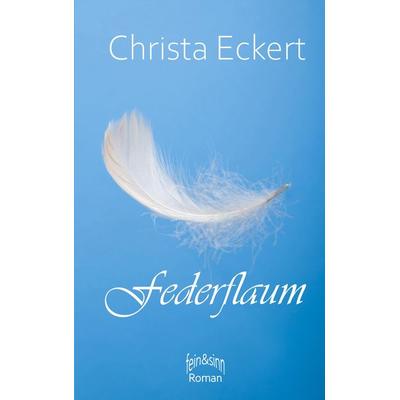 Federflaum, Taschenbuch von Christa Eckert, BoD – Books on Demand, 978-3-7534-7757-2