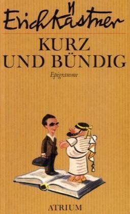 Erich Kästner - Kurz und bündig: Epigramme - Preis vom 12.10.2026 11:37:12 h