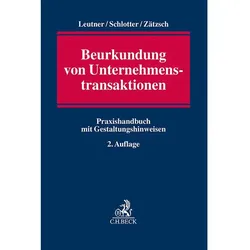 Beurkundung von Unternehmenstransaktionen, Fachbücher von Jochen N. Schlotter, Gerd Leutner, Jörg Zätzsch