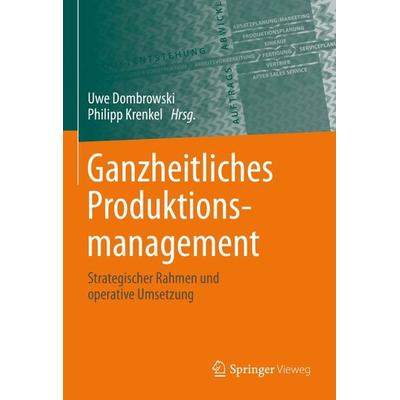 Ganzheitliches Produktionsmanagement, Gebundene Ausgabe von , Springer Berlin, 978-3-662-62451-7