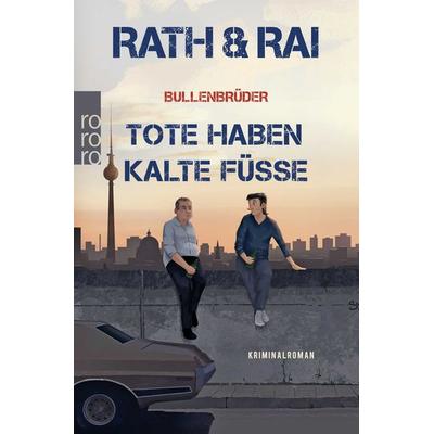 Bullenbrüder: Tote haben kalte Füße, Taschenbuch von Hans Rath,Edgar Rai, Rowohlt Taschenbuch