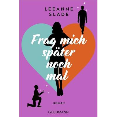 Frag mich später noch mal, Taschenbuch von Leeanne Slade, Goldmann