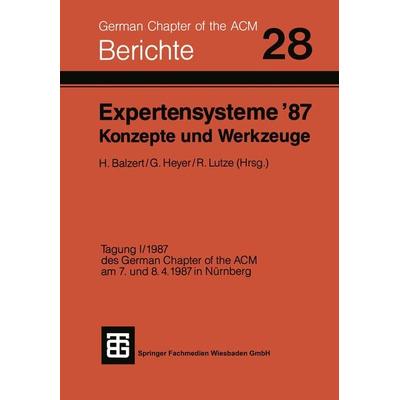 Expertensysteme ’87 Konzepte und Werkzeuge, Taschenbuch von , Vieweg & Teubner, 978-3-519-02449-1